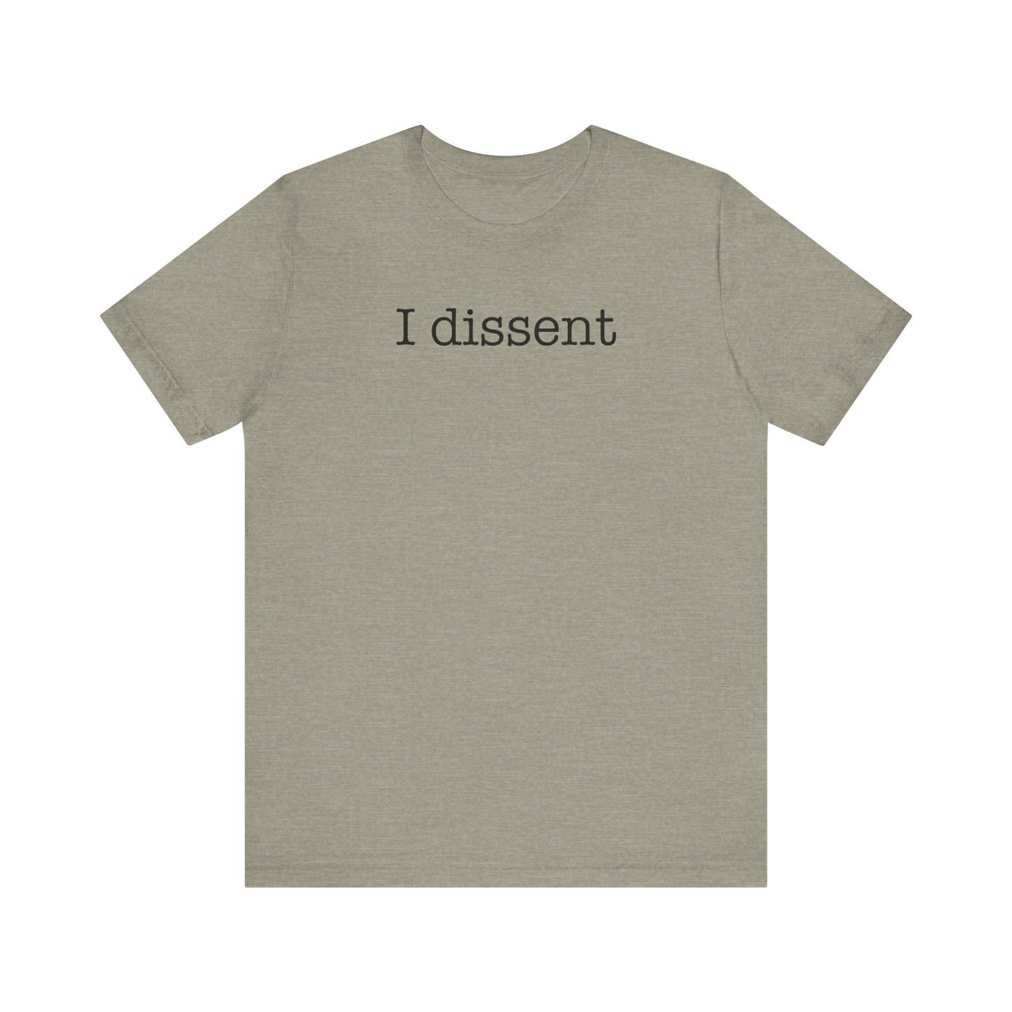 I Dissent Shirt