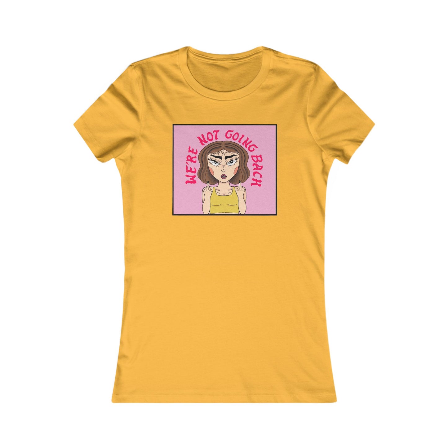 We're Not Going Back Women's Tee by NanaRBV