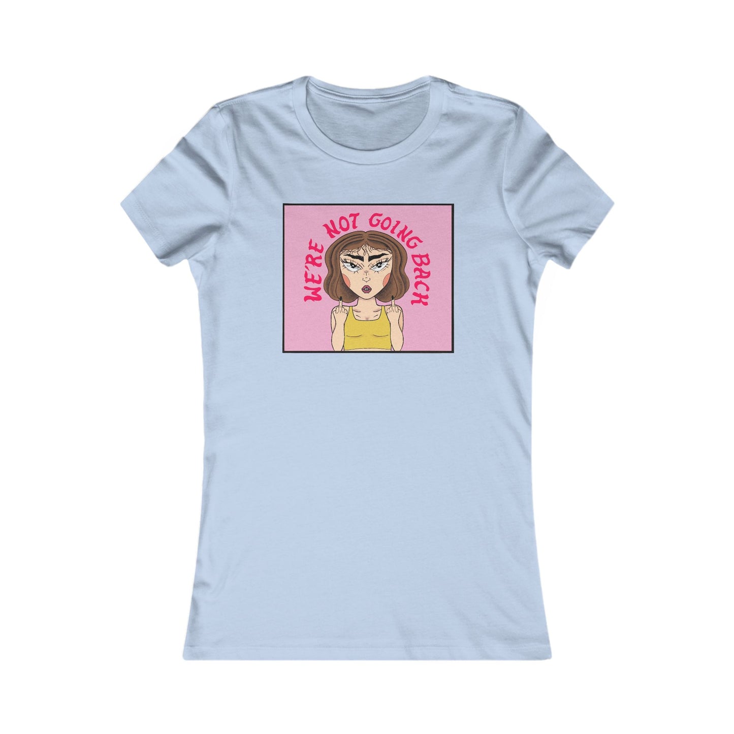 We're Not Going Back Women's Tee by NanaRBV