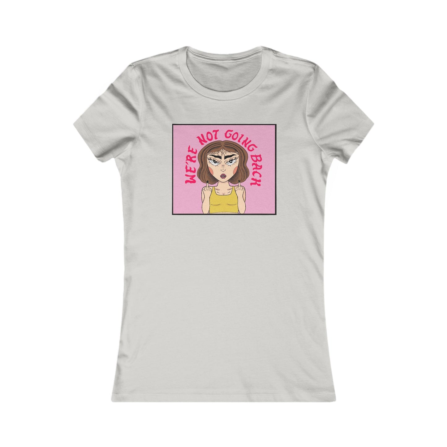 We're Not Going Back Women's Tee by NanaRBV