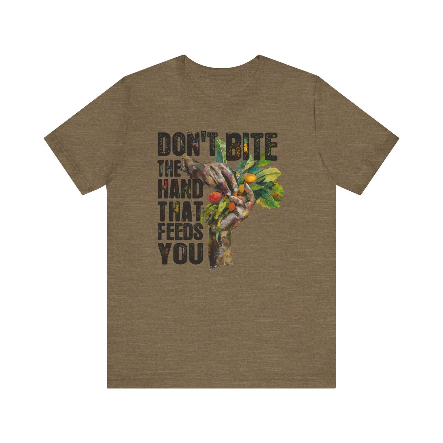 Don’t Bite the Hand That Feeds You II - Unisex Shirt