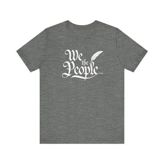 We The People - Unisex Shirt