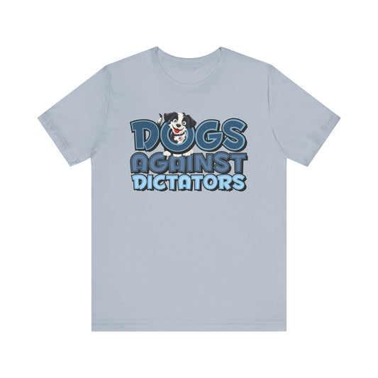 Dogs Against Dictators Human Short Sleeve Shirt