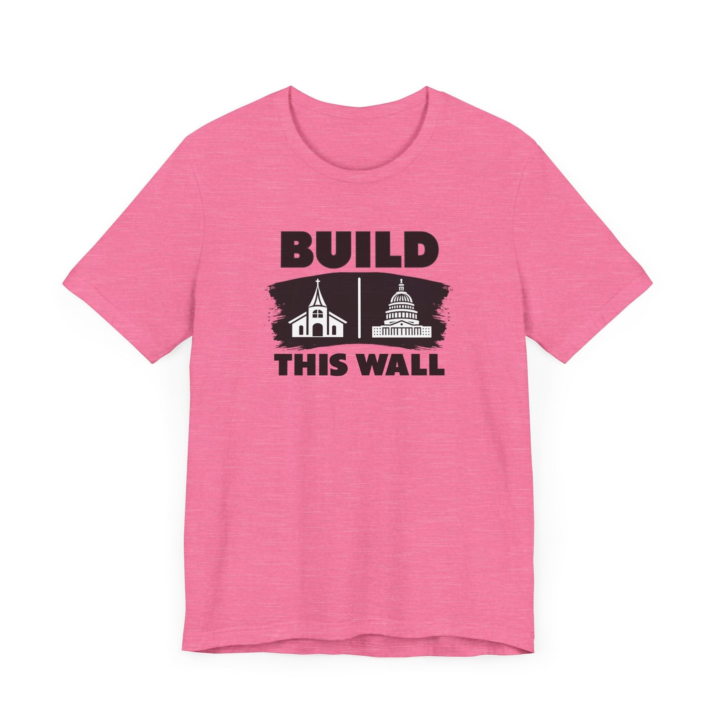 Build This Wall: Church & State EditionUnisex Tee