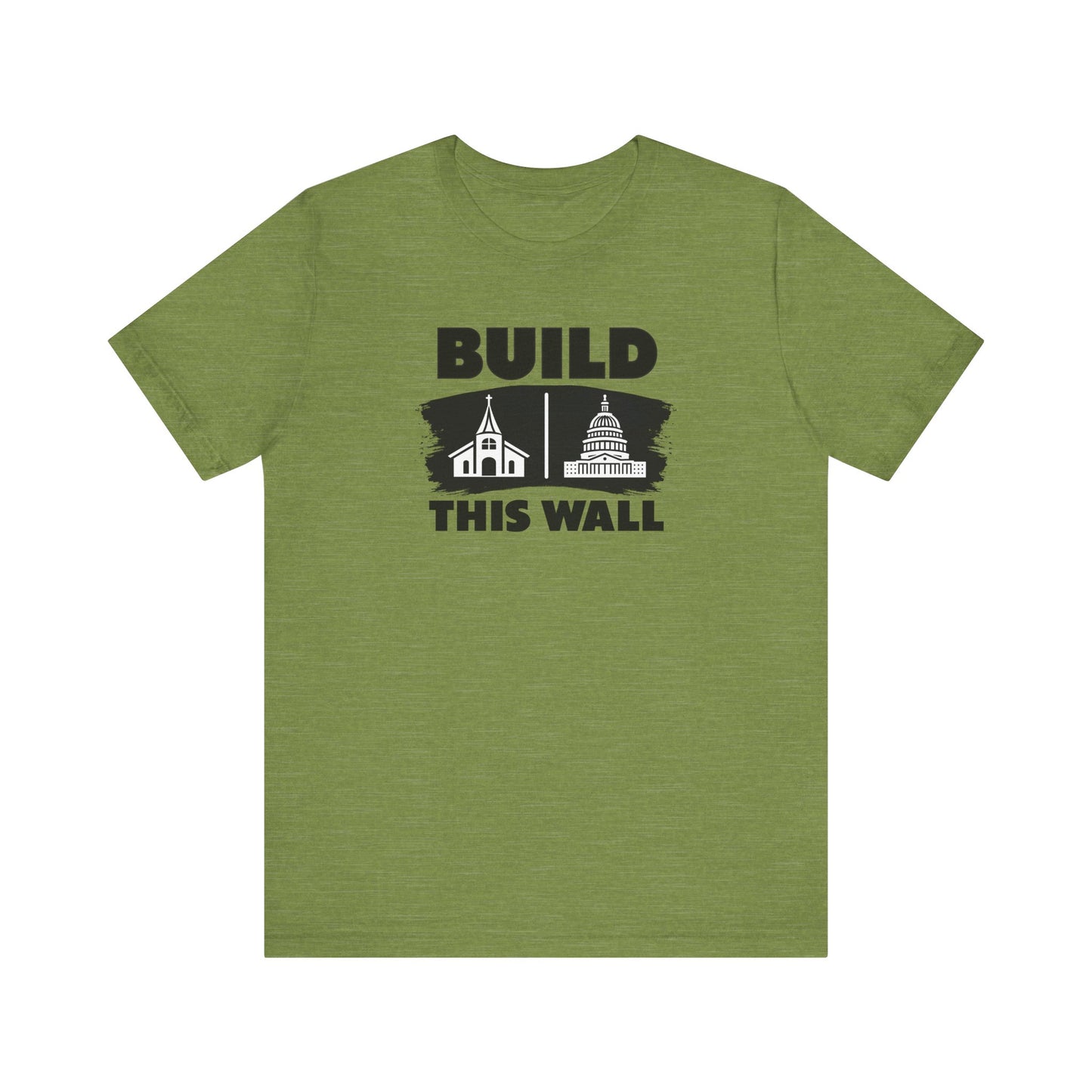 Build This Wall: Church & State EditionUnisex Tee