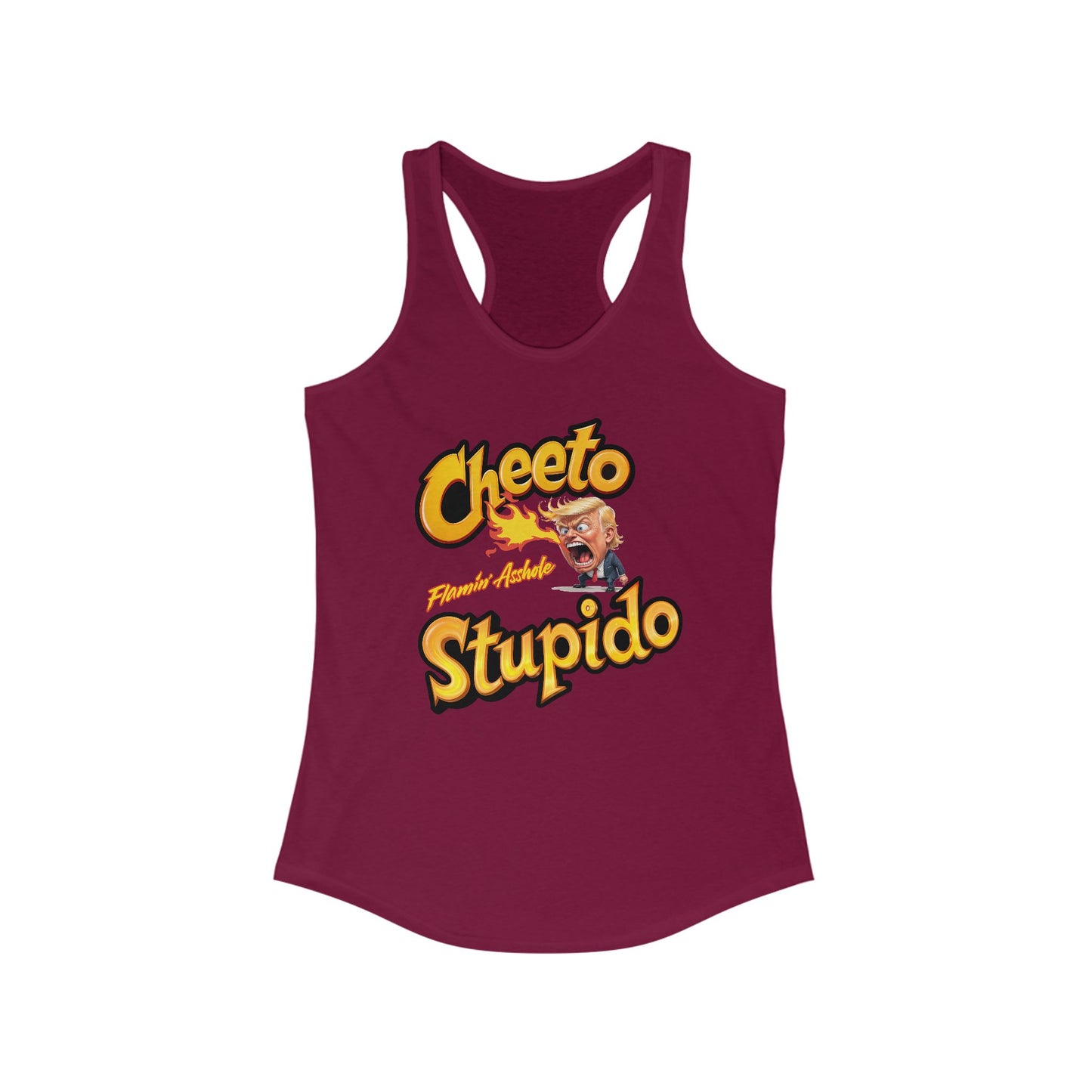 Cheeto Stupido – Flamin’ Asshole Edition - Women's Racerback Tank