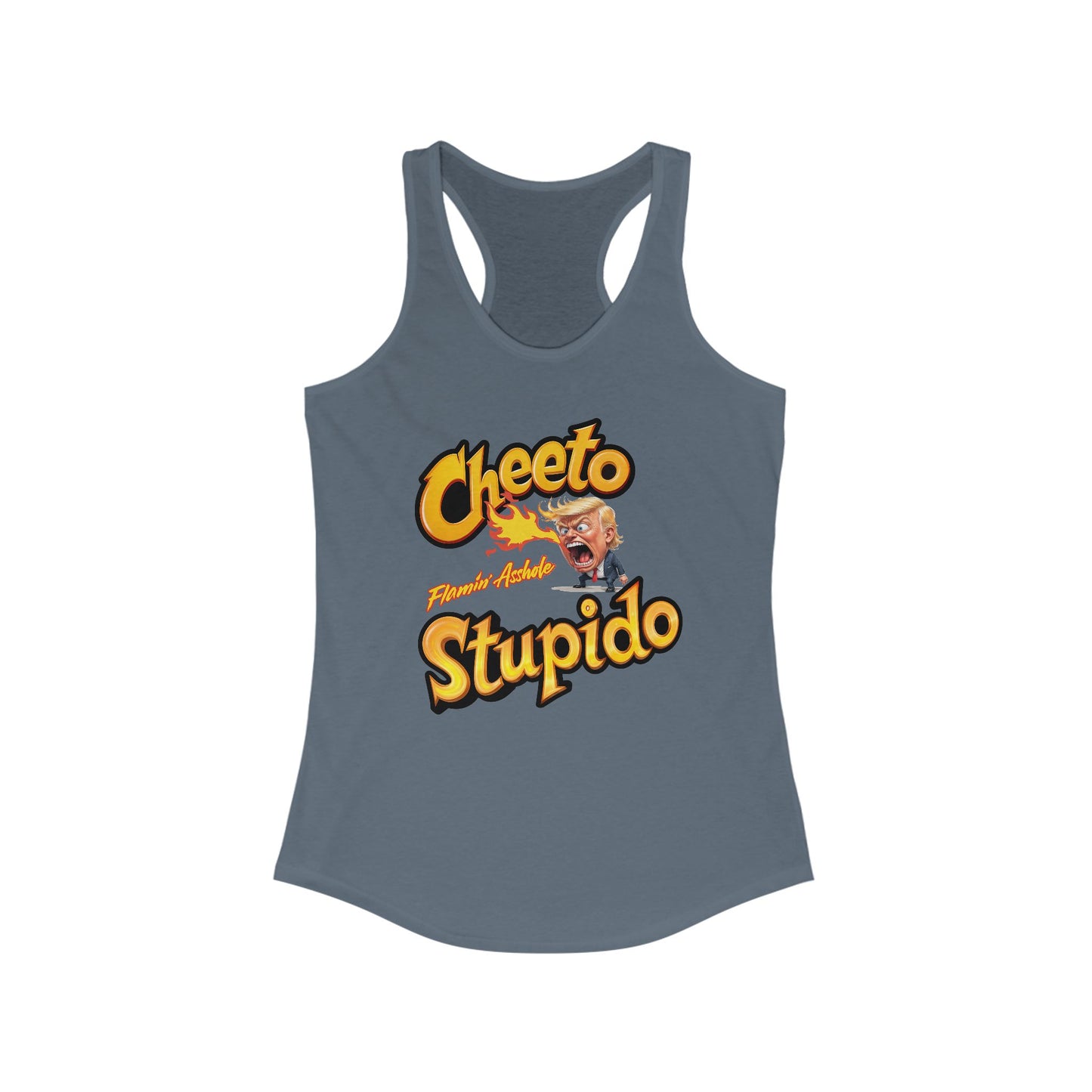Cheeto Stupido – Flamin’ Asshole Edition - Women's Racerback Tank