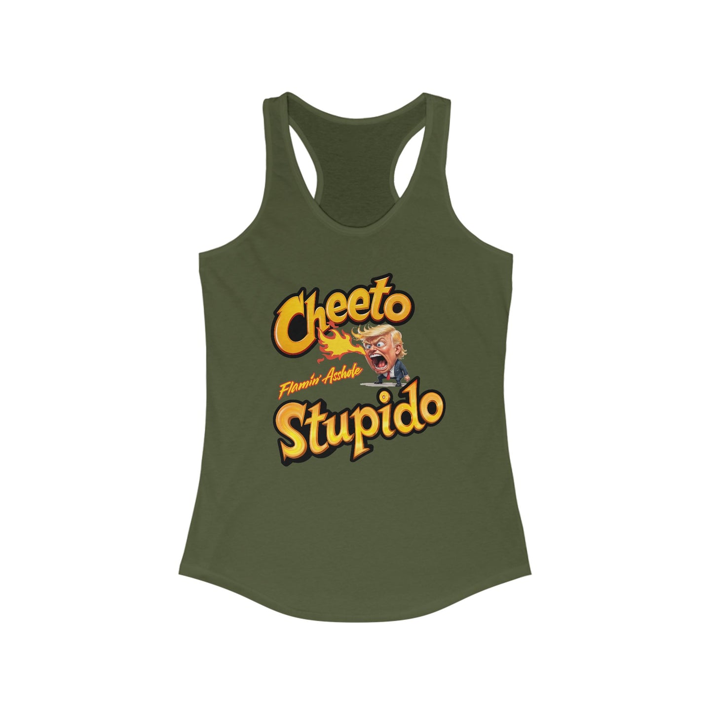 Cheeto Stupido – Flamin’ Asshole Edition - Women's Racerback Tank