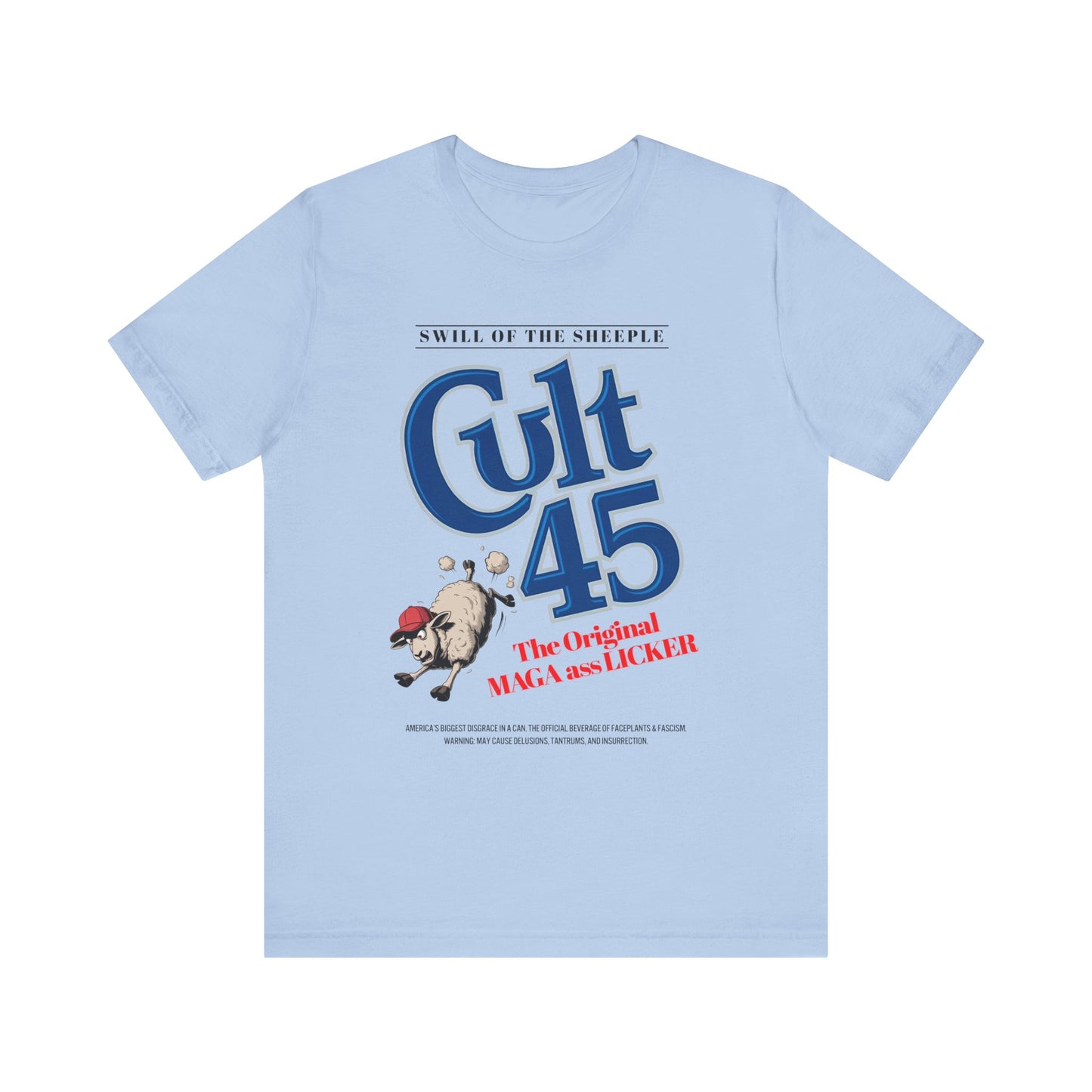 Cult 45: Swill of the Sheeple - Unisex Shirt