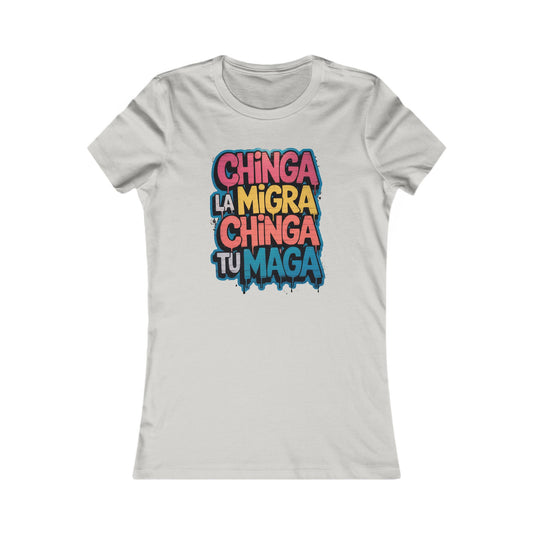 Chinga La Migra – Chinga Tu MAGA - Women's Tee