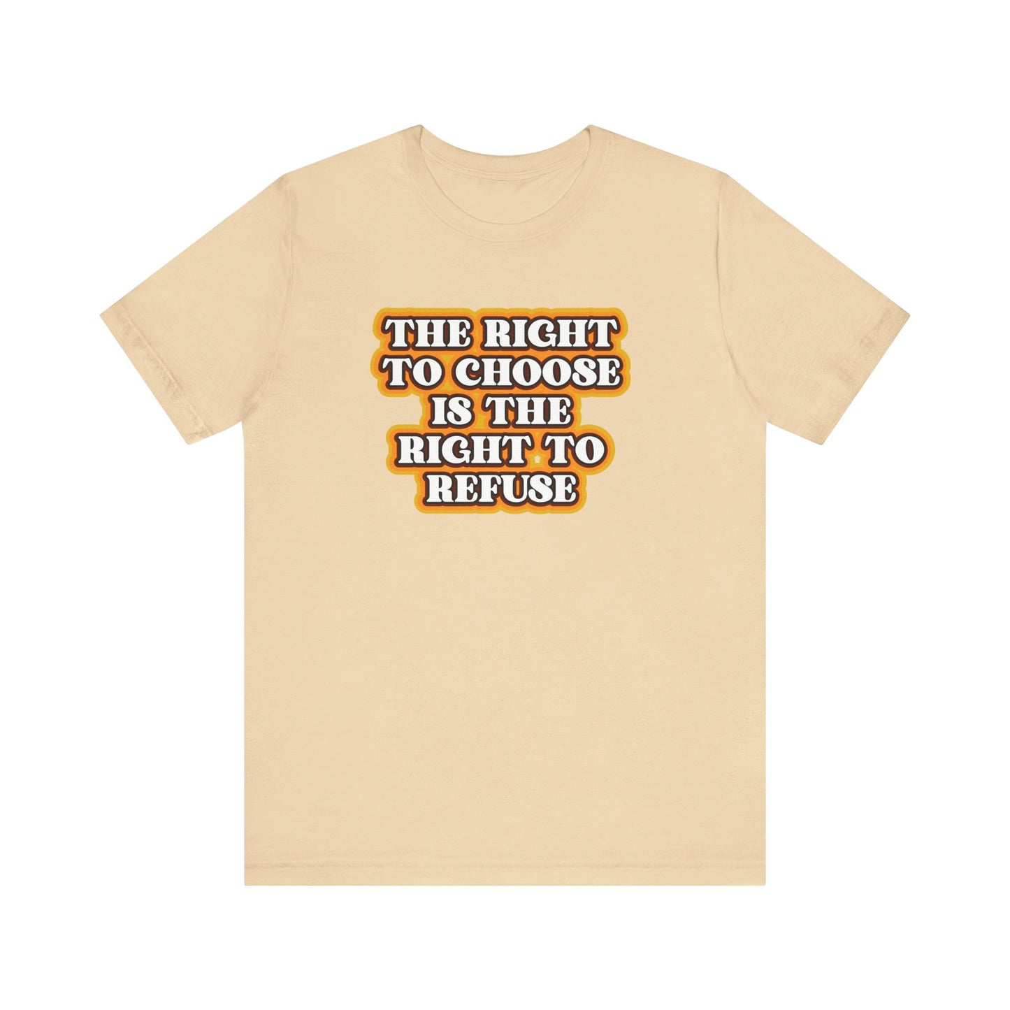 Right to Choose - Right to Refuse