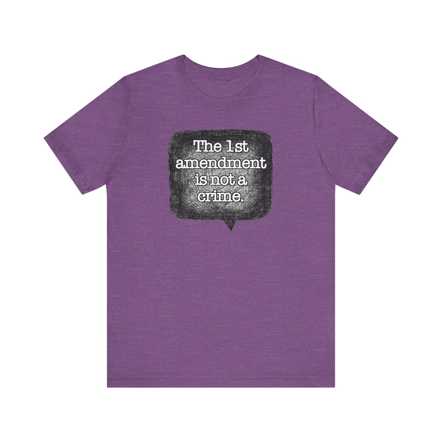 The First Amendment is not a Crime Speech Bubble - Unisex Shirt