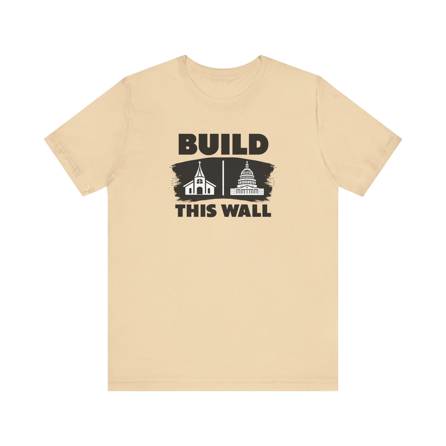 Build This Wall: Church & State EditionUnisex Tee