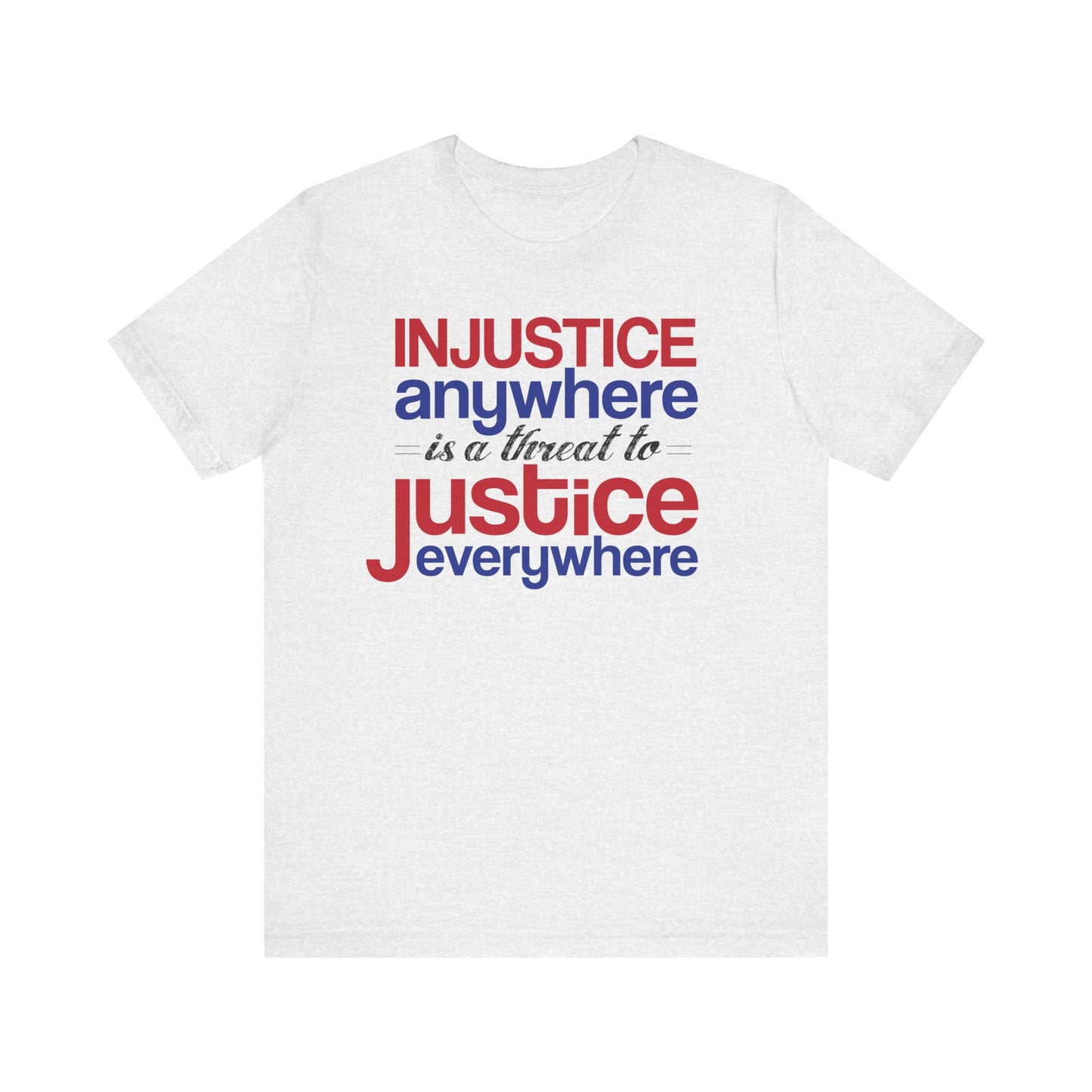 Injustice Anywhere is a Threat to Justice Everywhere