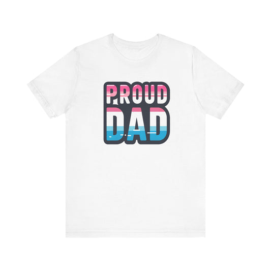 Proud Trans Dad - Unisex Tee