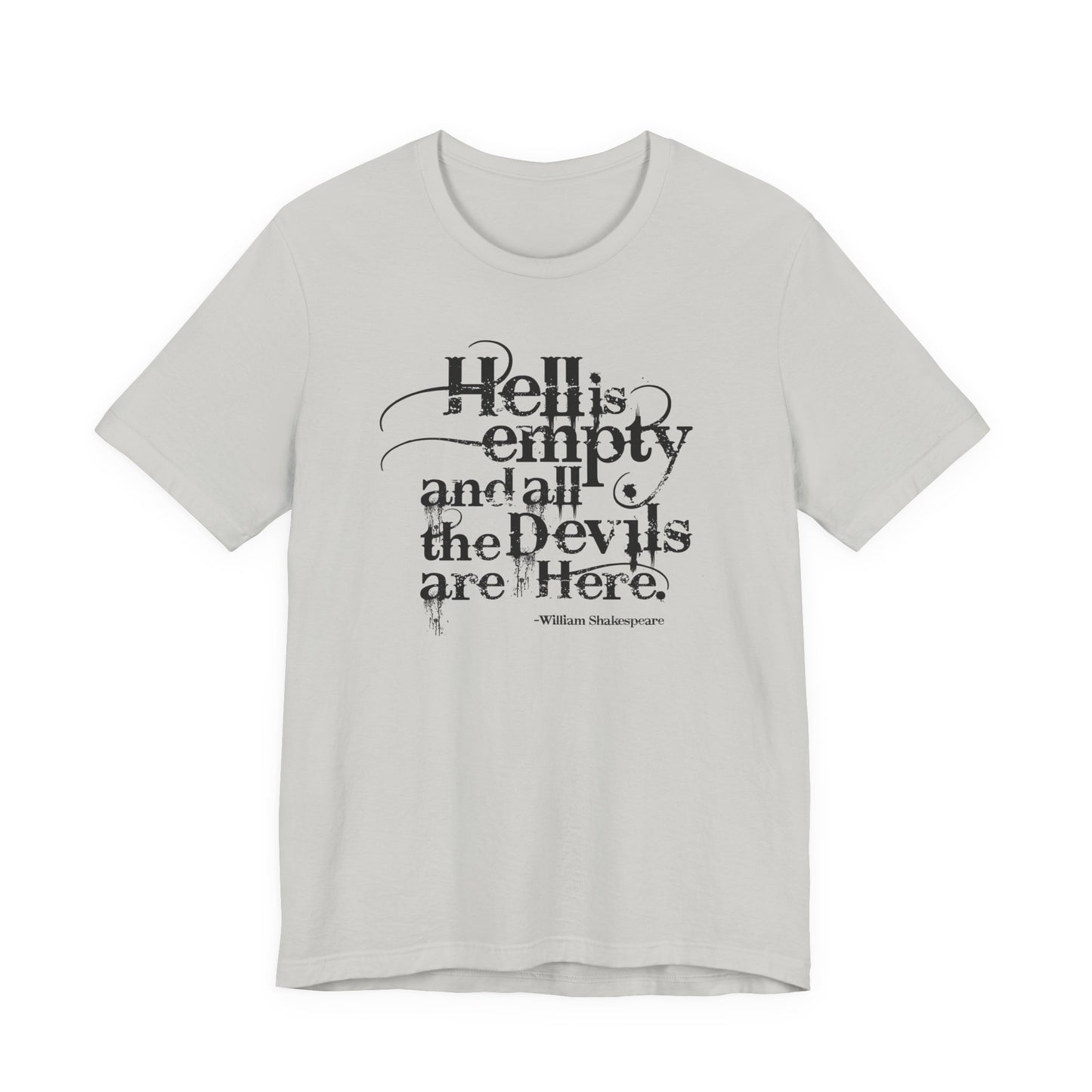 Hell Is Empty Tee — 'Hell Is Empty and All the Devils Are Here' Graphic T-Shirt