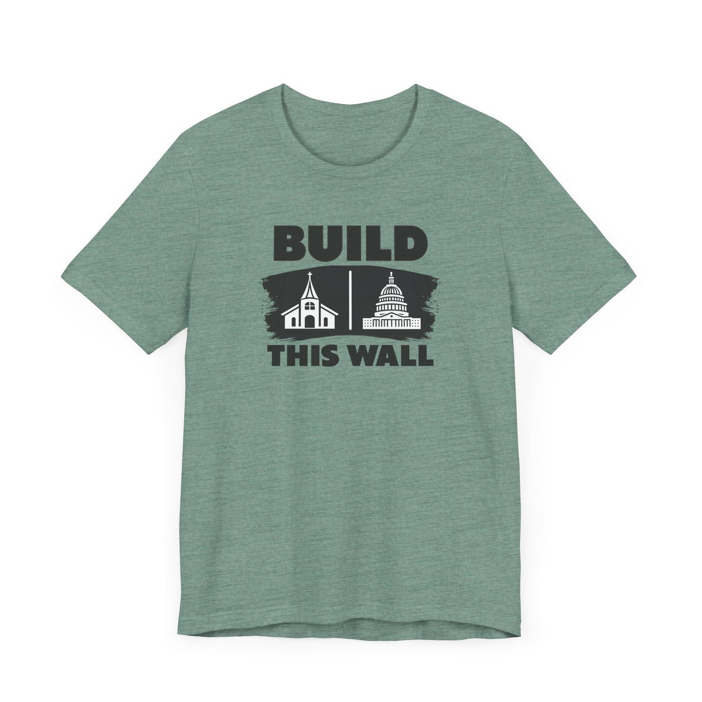 Build This Wall: Church & State EditionUnisex Tee