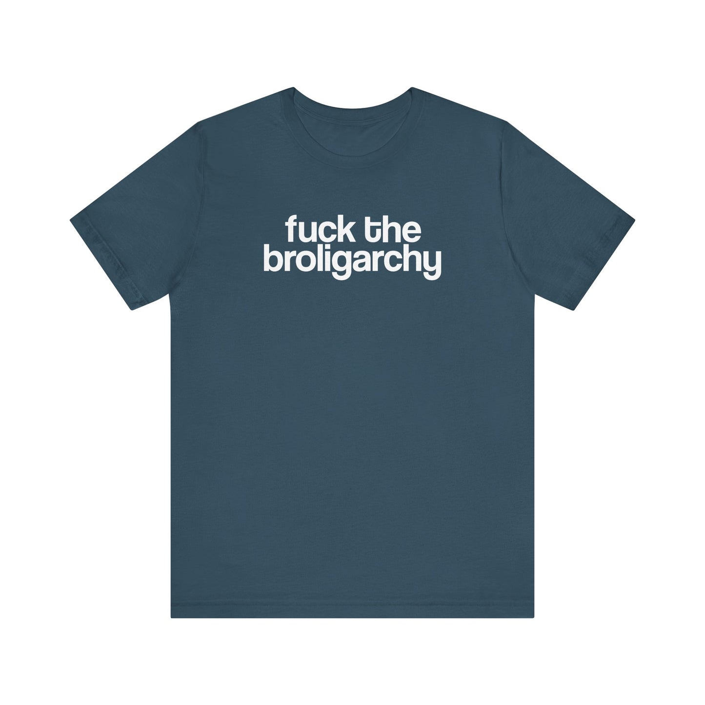 Fuck the Broligarchy - Unisex Shirt