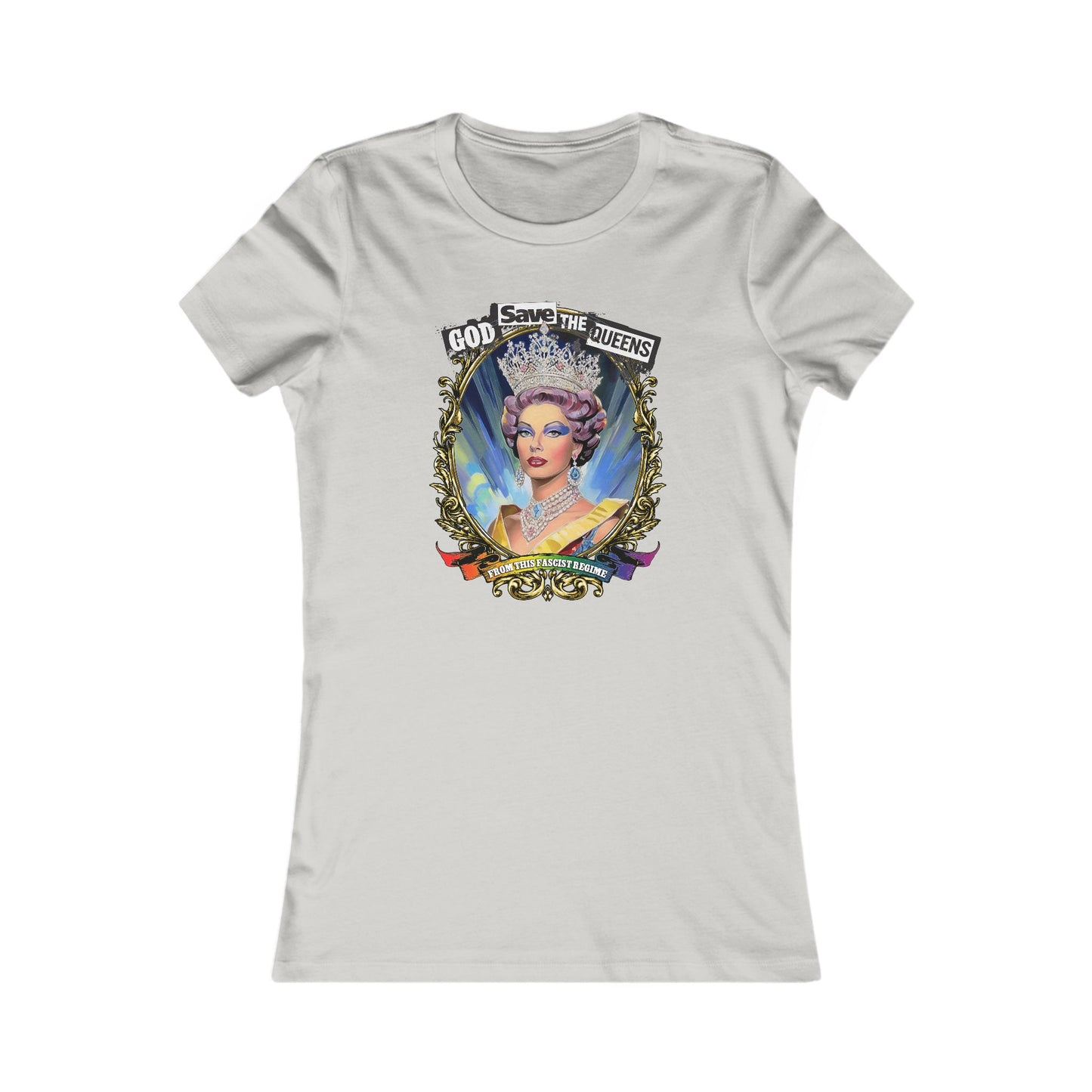 God Save The Queens - Women's Favorite Tee