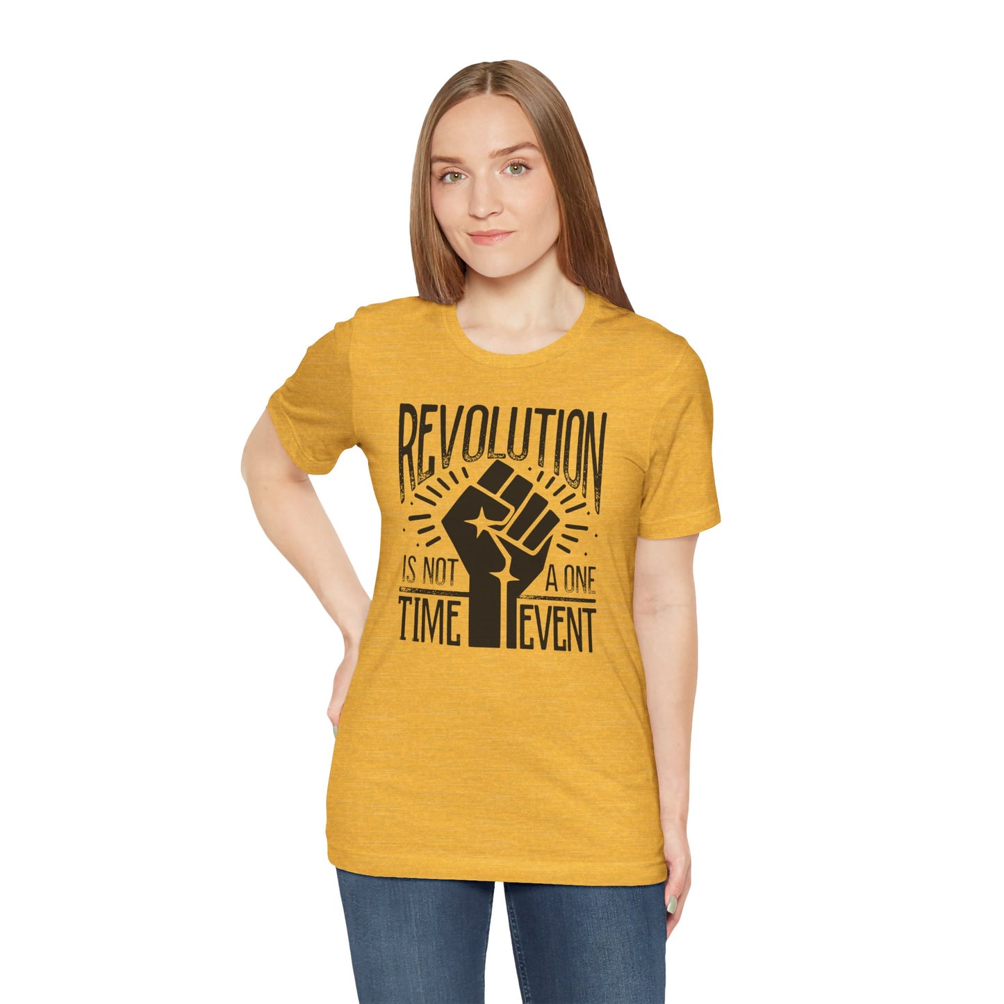 Revolution Is Not A One Time Event - Unisex Shirt