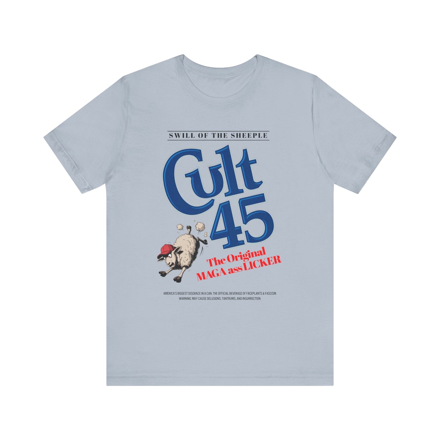 Cult 45: Swill of the Sheeple - Unisex Shirt