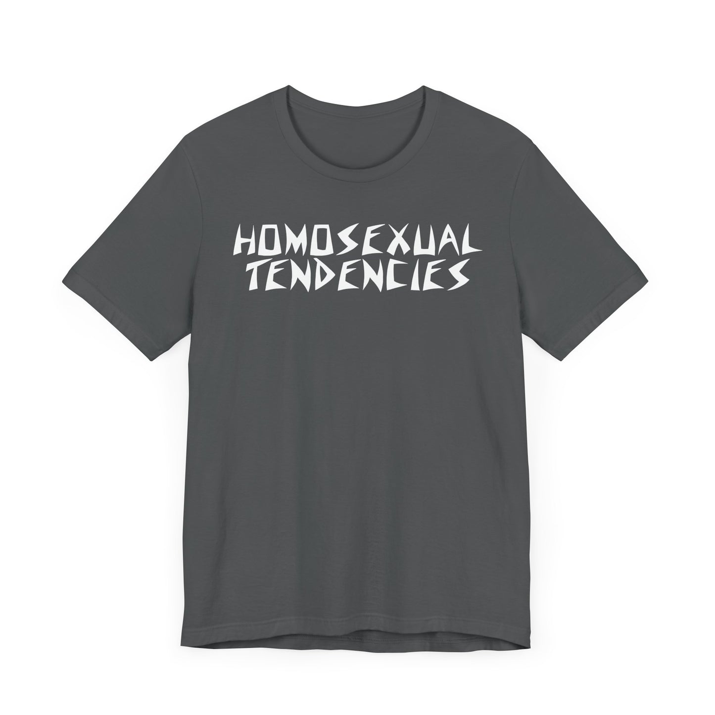 Homosexual Tendencies - Unisex Tee
