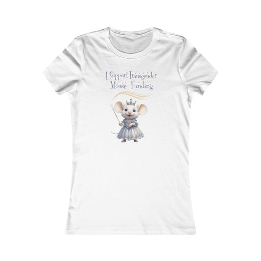 I Support Transgender Mouse Funding Women's Tee
