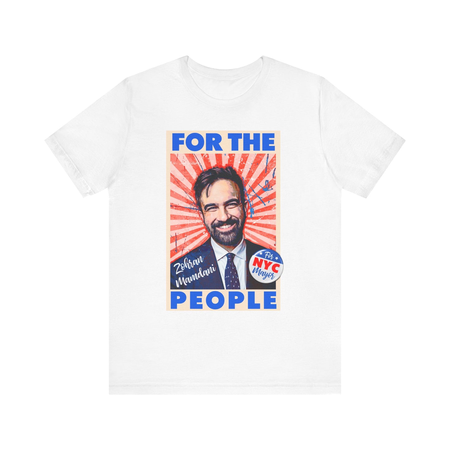 Zohran Mamdani - FOR THE PEOPLE - Unisex Shirt