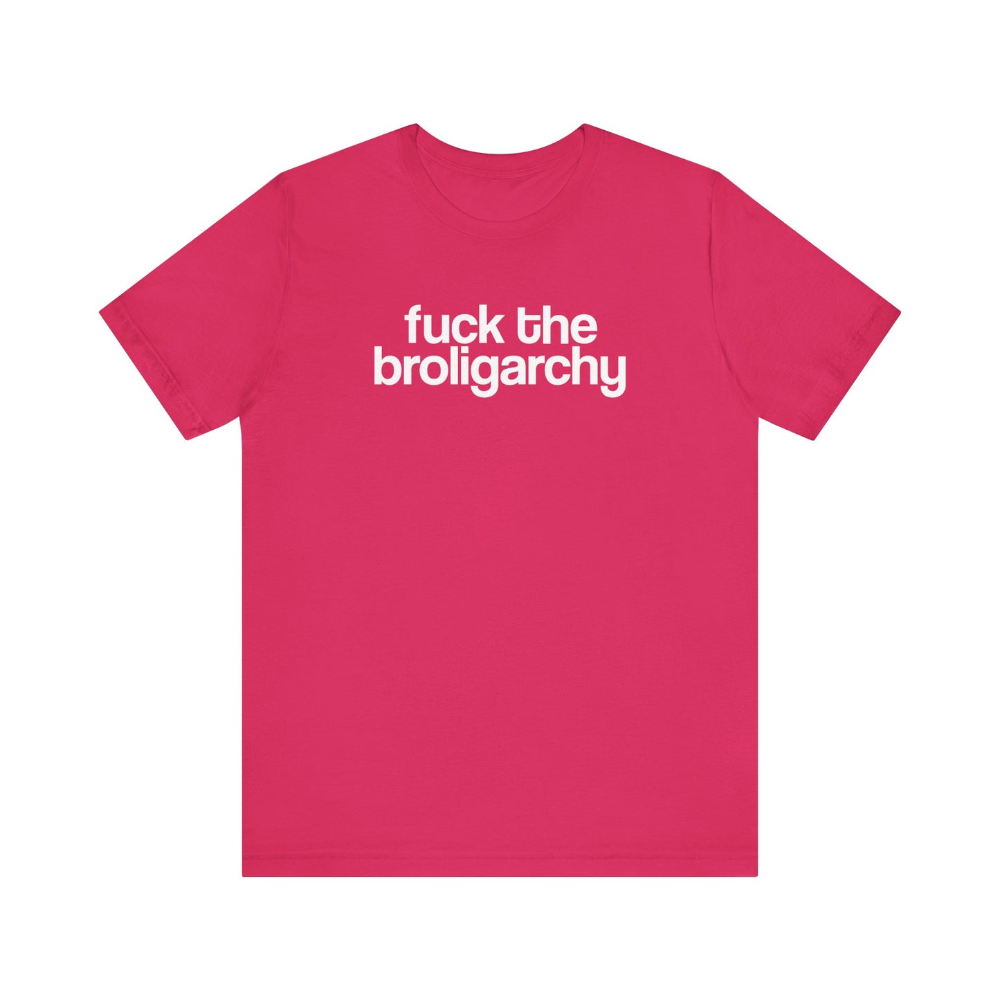 Fuck the Broligarchy - Unisex Shirt
