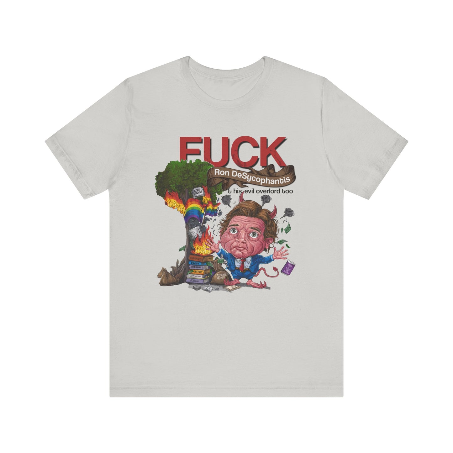 Fuck Ron DeSantis - Unisex Shirt
