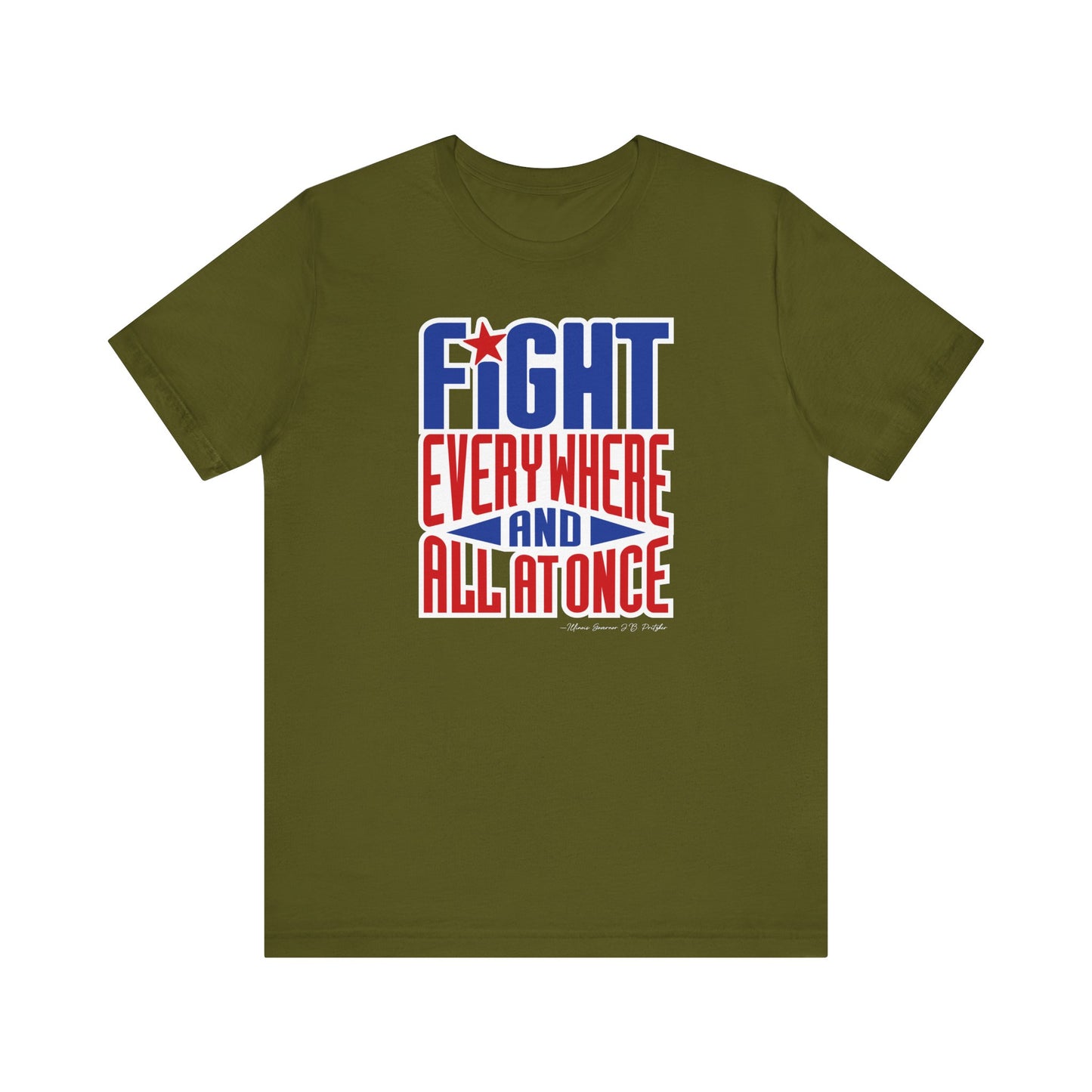 “Fight — Everywhere and All at Once” Tee - Unisex Shirt