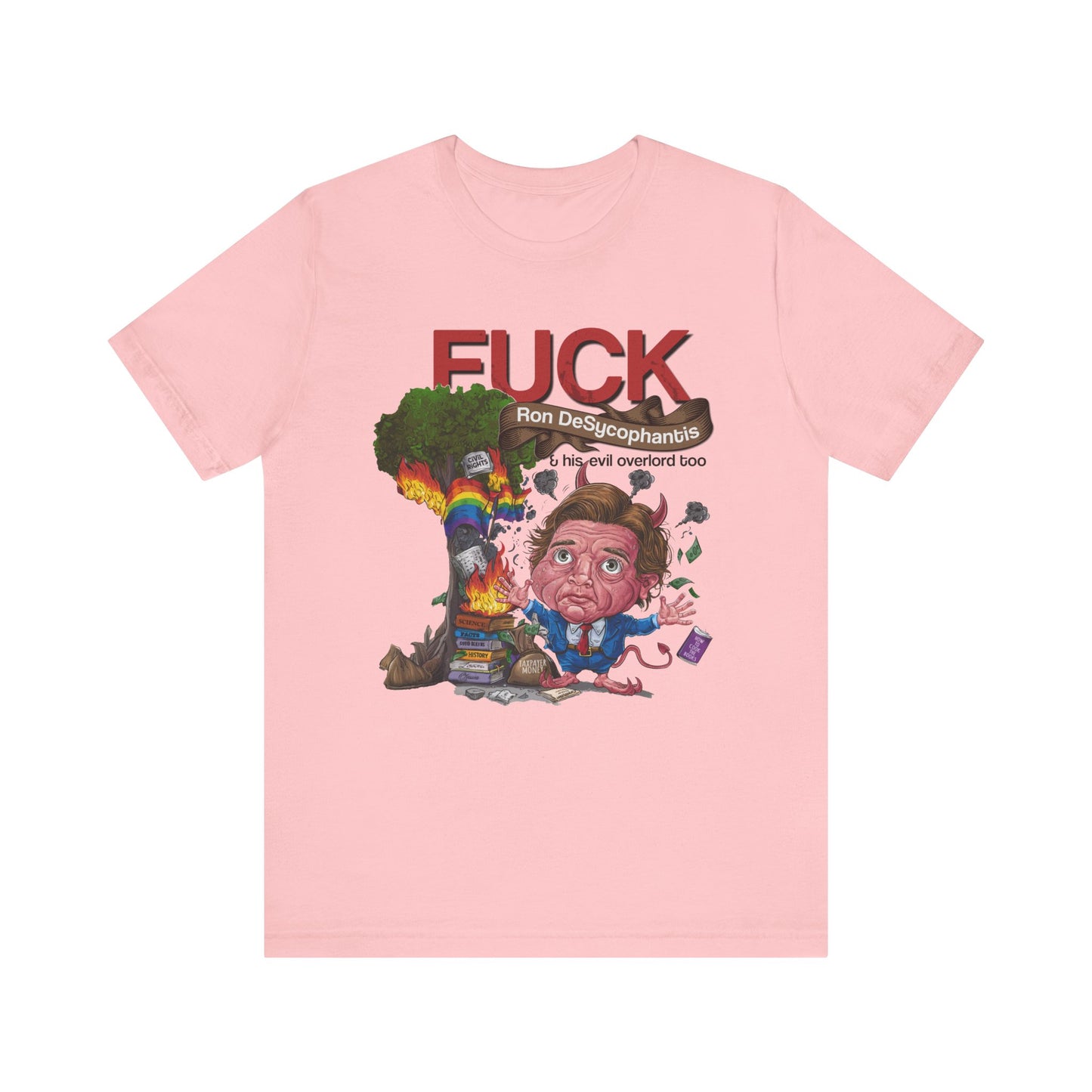 Fuck Ron DeSantis - Unisex Shirt