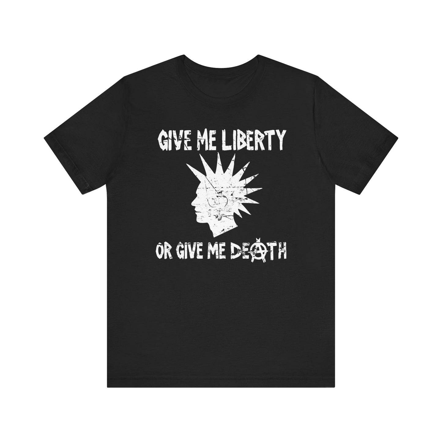 Give Me Liberty or Give Me Death - Unisex Shirt