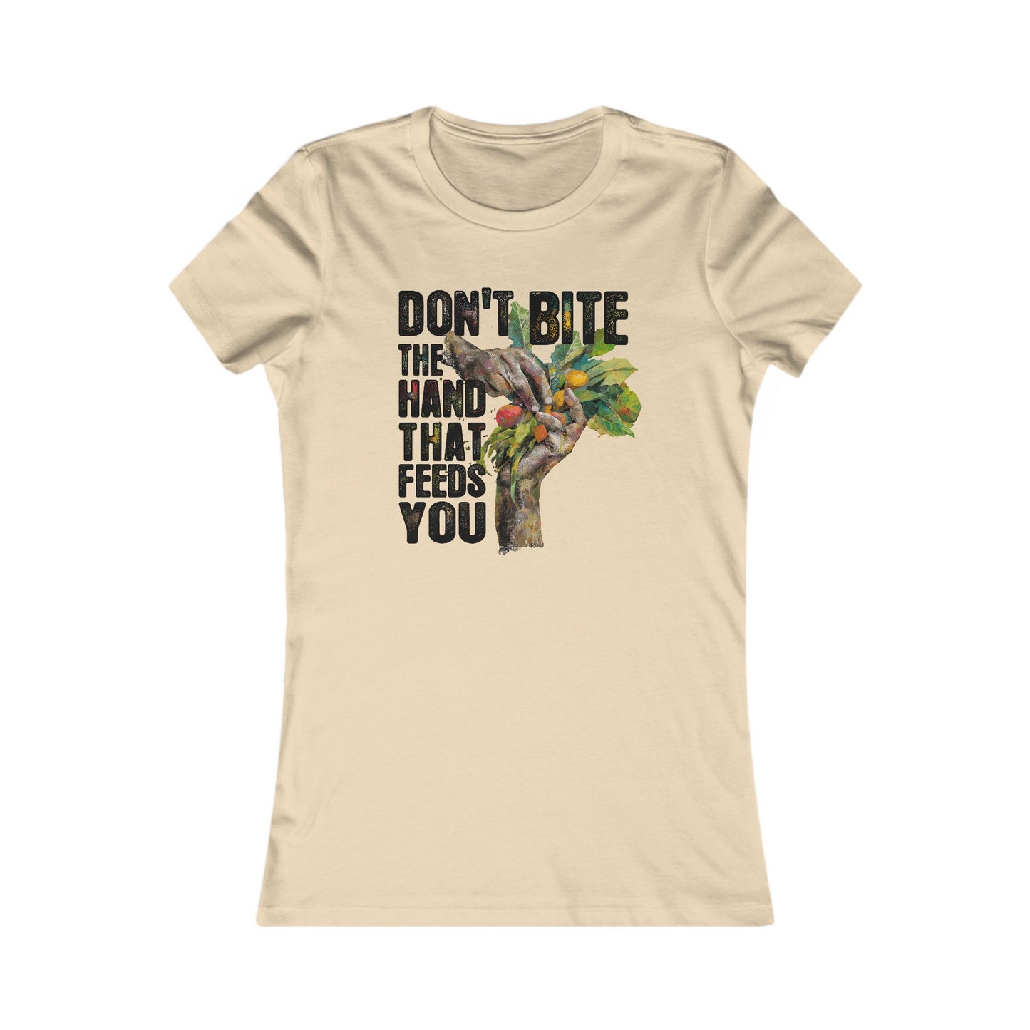 Copy of Don’t Bite the Hand That Feeds You II - Women's Tee