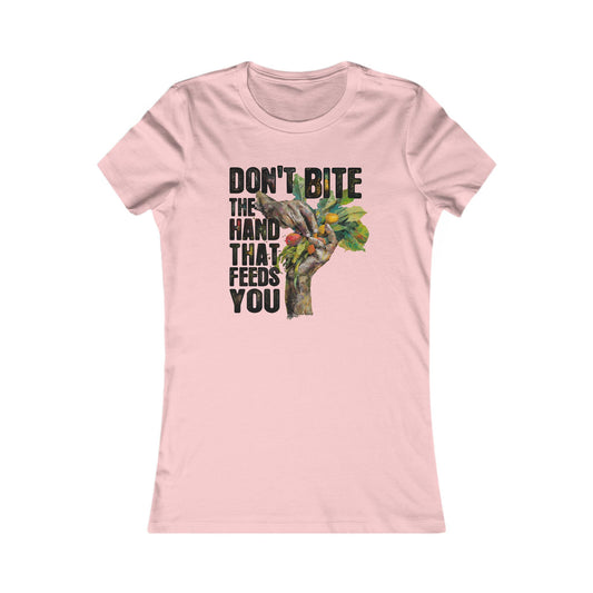 Don’t Bite the Hand That Feeds You - Support Immigrant Field Workers - Women's Tee