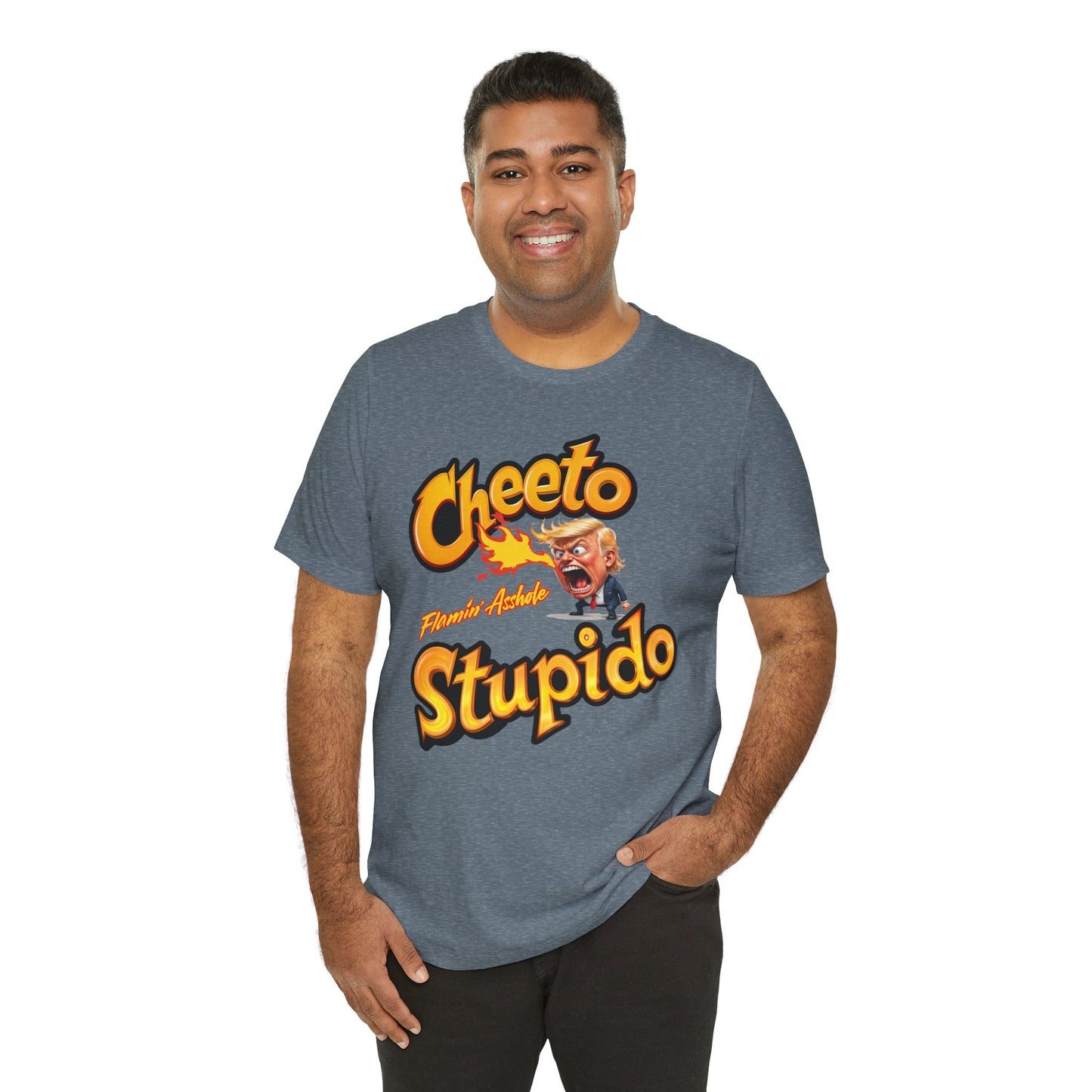 Cheeto Stupido – Flamin’ Asshole Edition - Unisex Tee