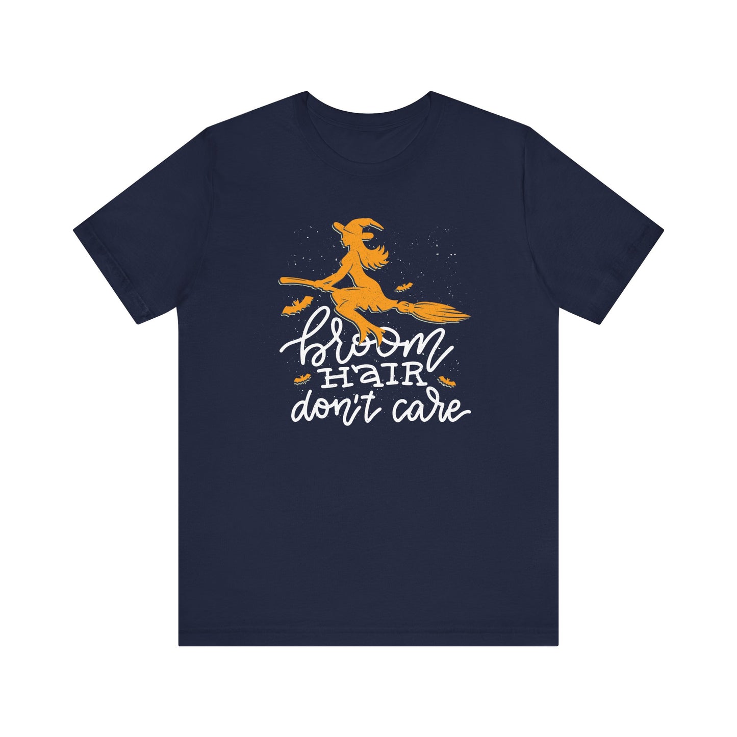 Broom Hair - Don't Care - Witchy Unisex Halloween Shirt