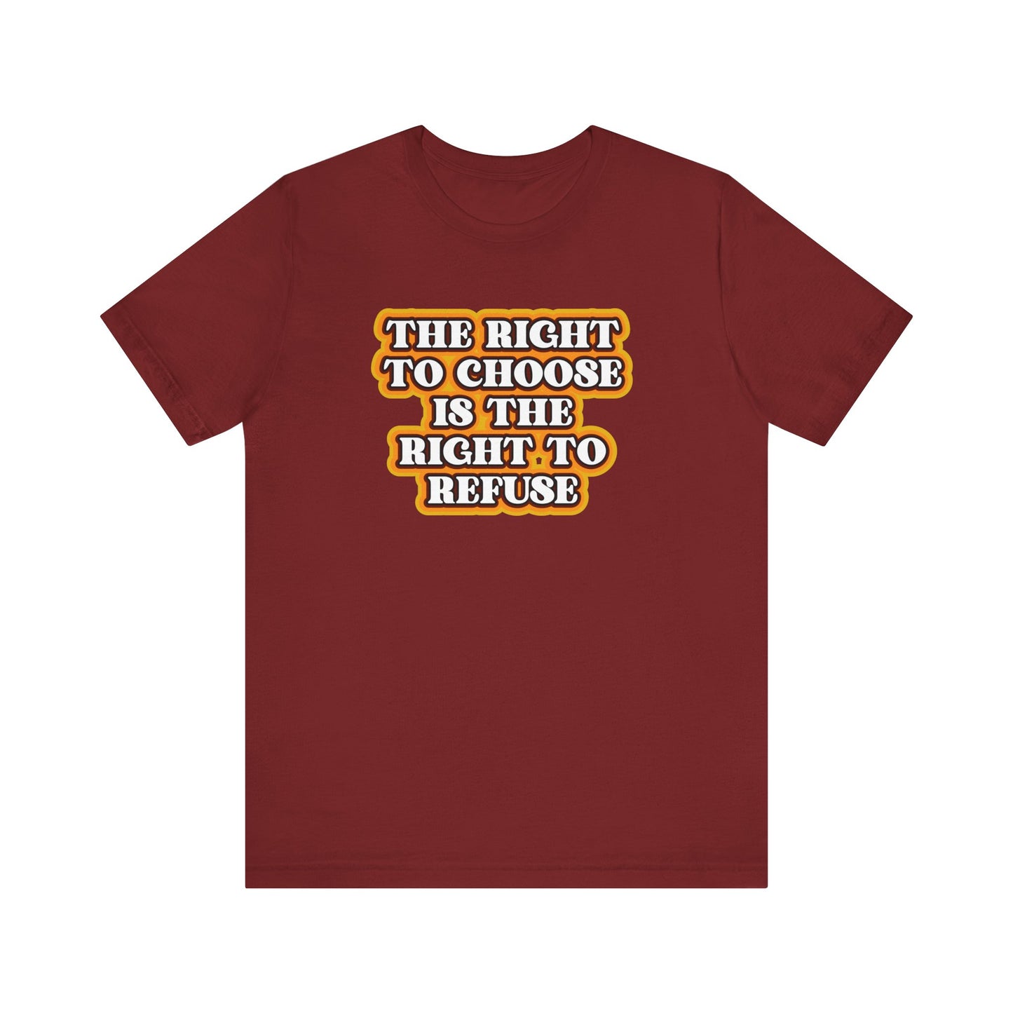 Right to Choose - Right to Refuse