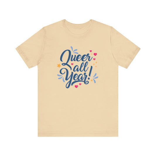 Queer All Year LGBTQ+ Everyday Pride Shirt