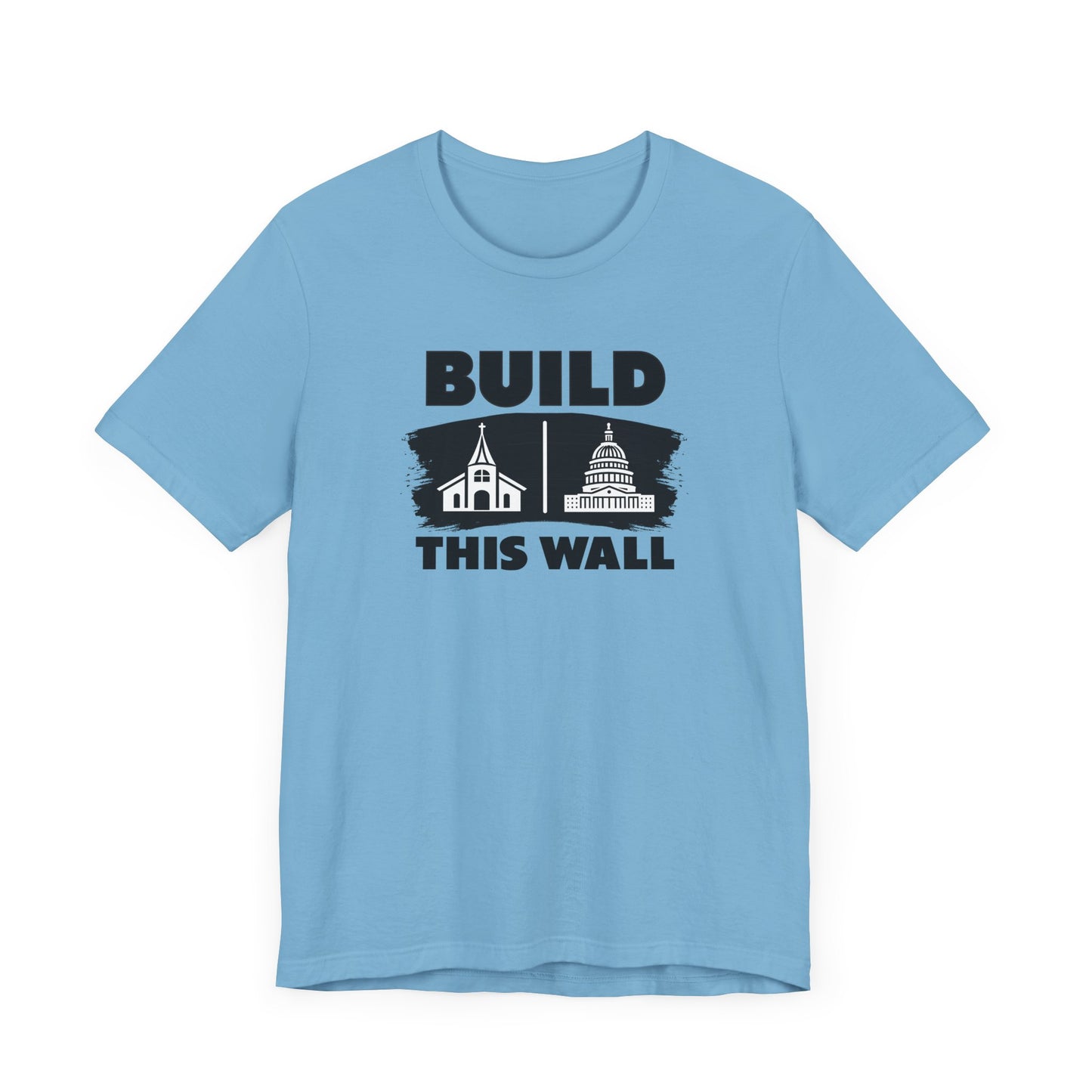 Build This Wall: Church & State EditionUnisex Tee