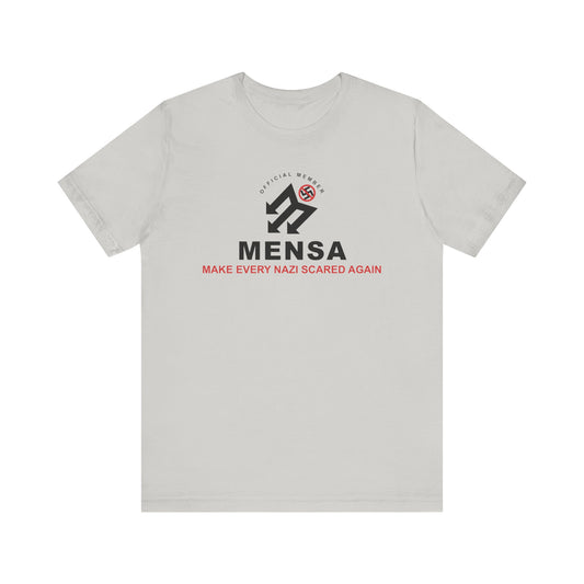 Official Member: MENSA – Make Every Nazi Scared Again