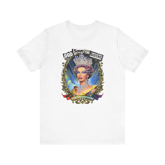 God Save The Queens - Unisex Tee