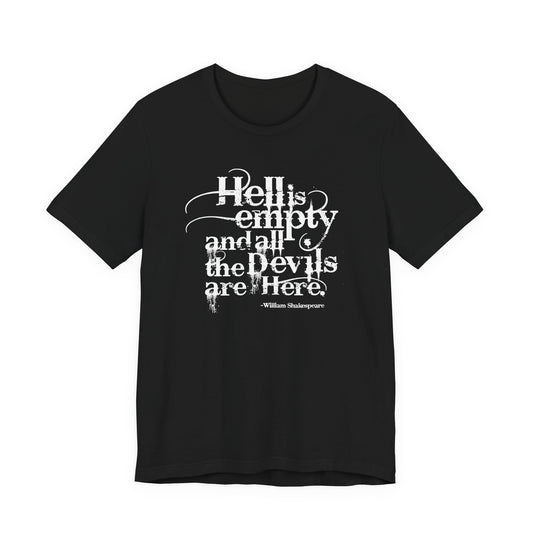 Hell Is Empty Tee — 'Hell Is Empty and All the Devils Are Here' Graphic T-Shirt