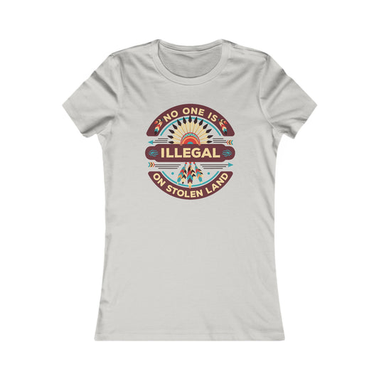 No One Is Illegal on Stolen Land - Women's Tee