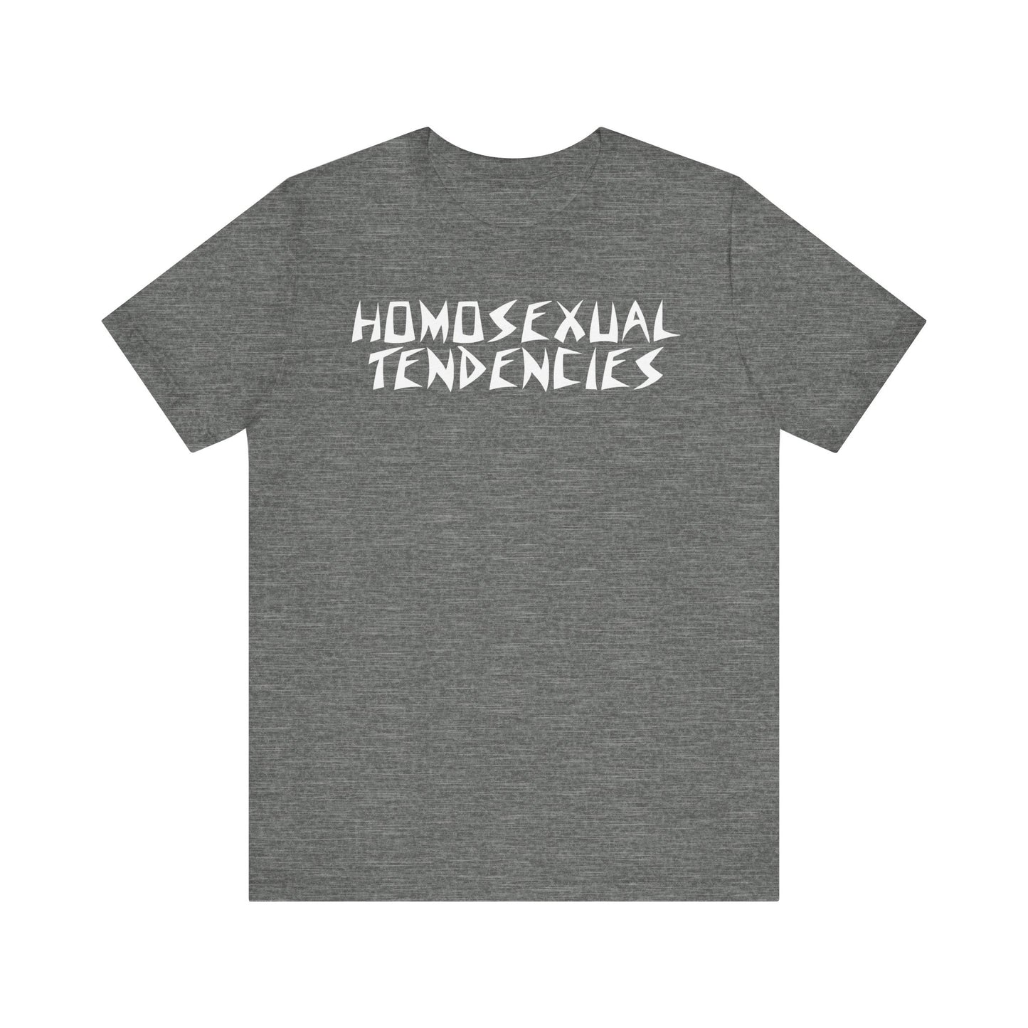 Homosexual Tendencies - Unisex Tee