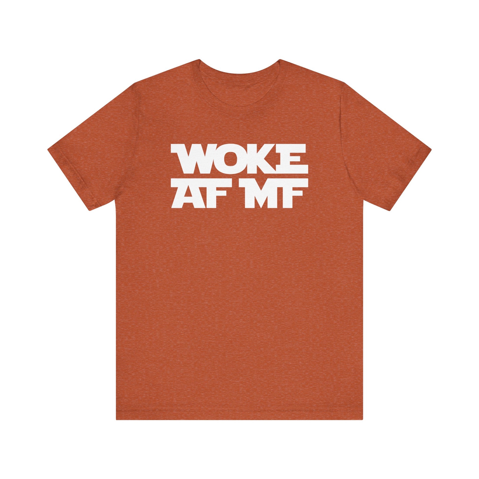 WOKE AF MF t-shirt protest mens womens | Speak Out Shirts