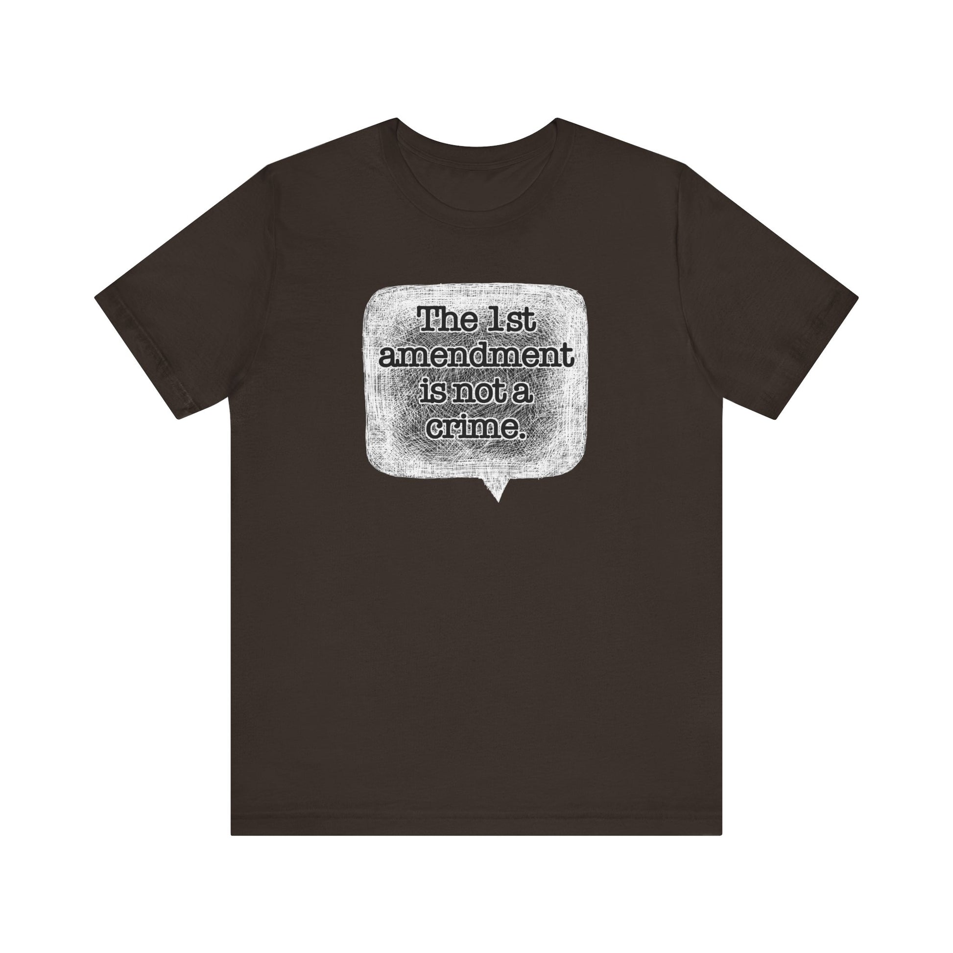 The First Amendment is not a Crime Speech Bubble t-shirt protest mens womens | Speak Out Shirts