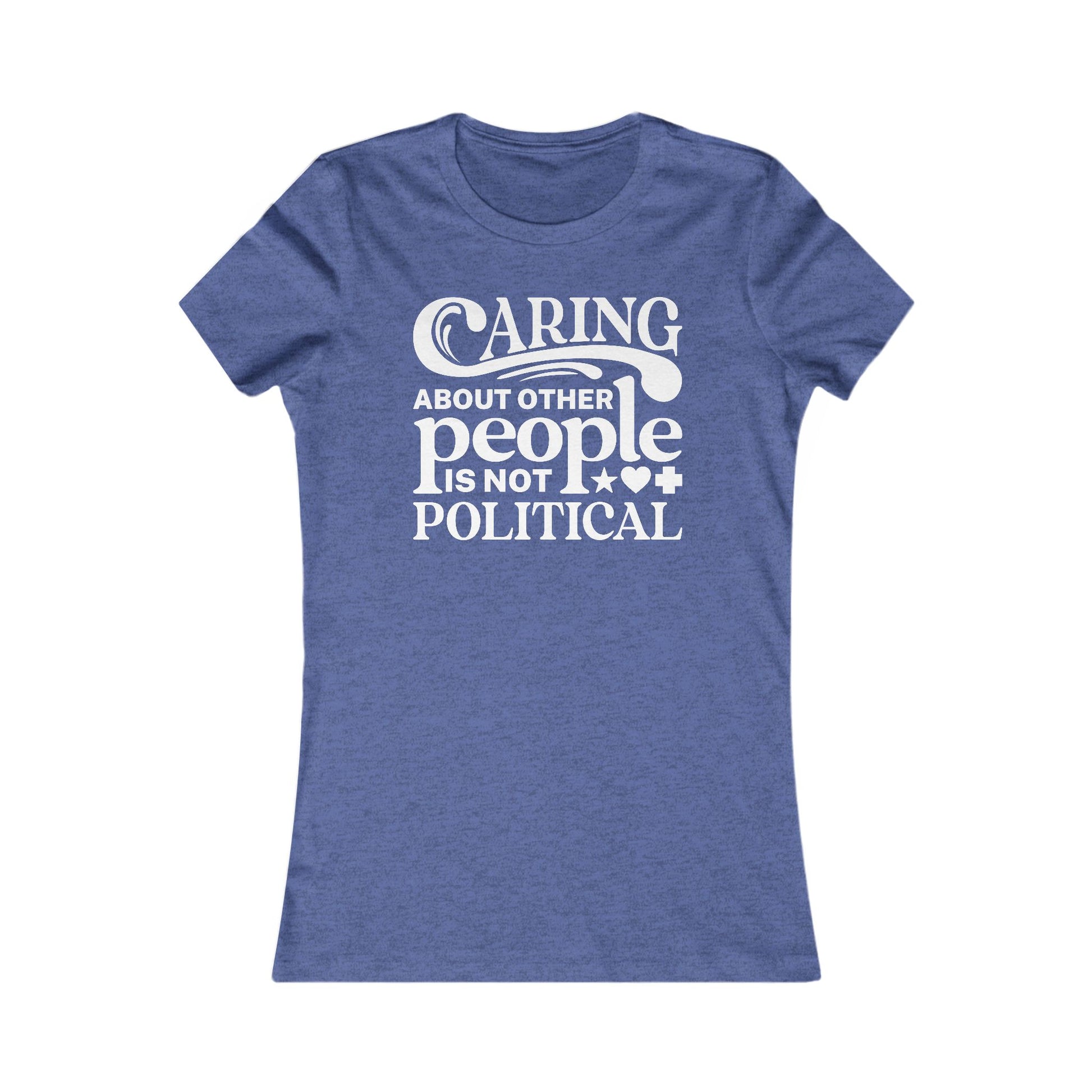 Caring About Other People Is Not Political Women's t-shirt protest mens womens | Speak Out Shirts