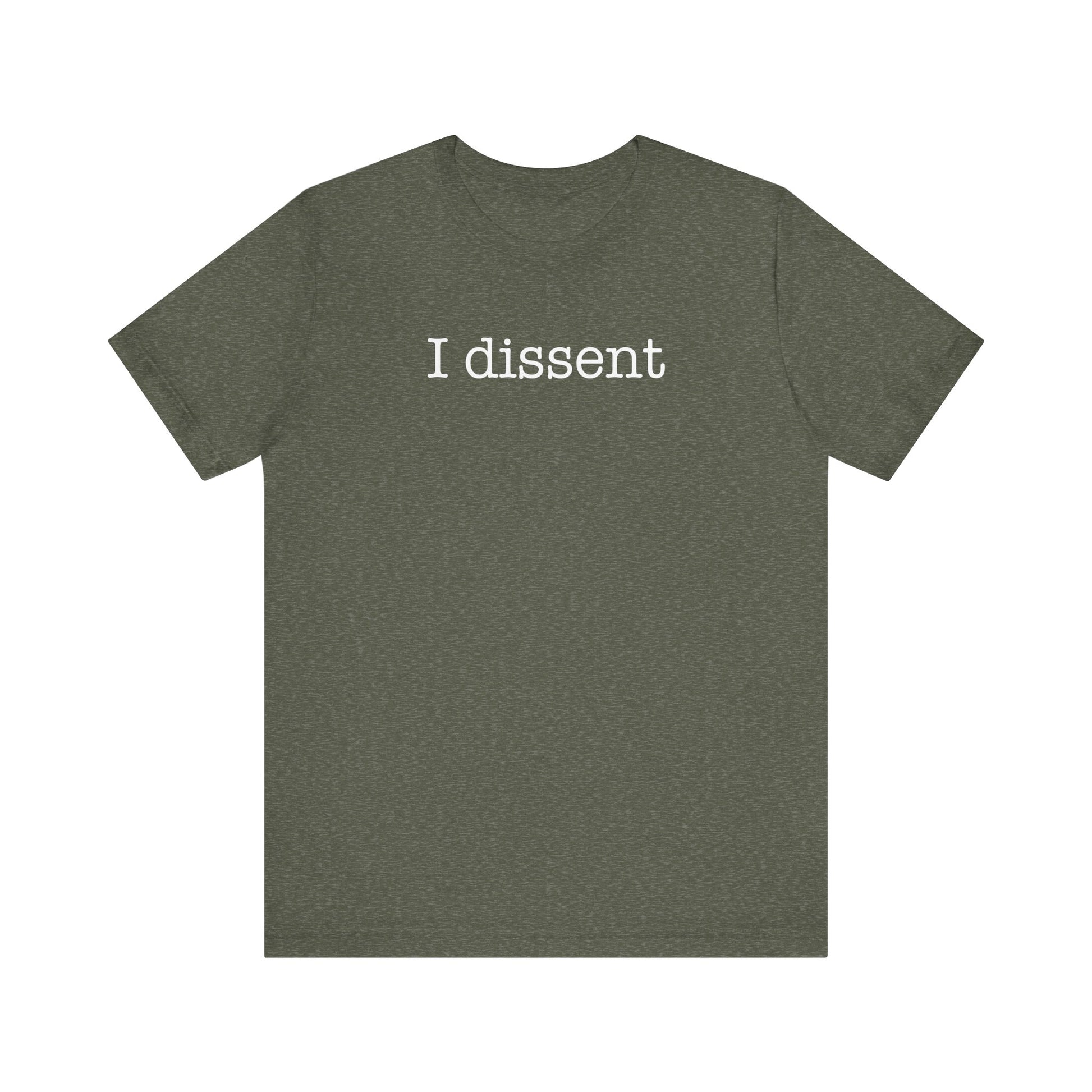 I Dissent t-shirt protest mens womens | Speak Out Shirts