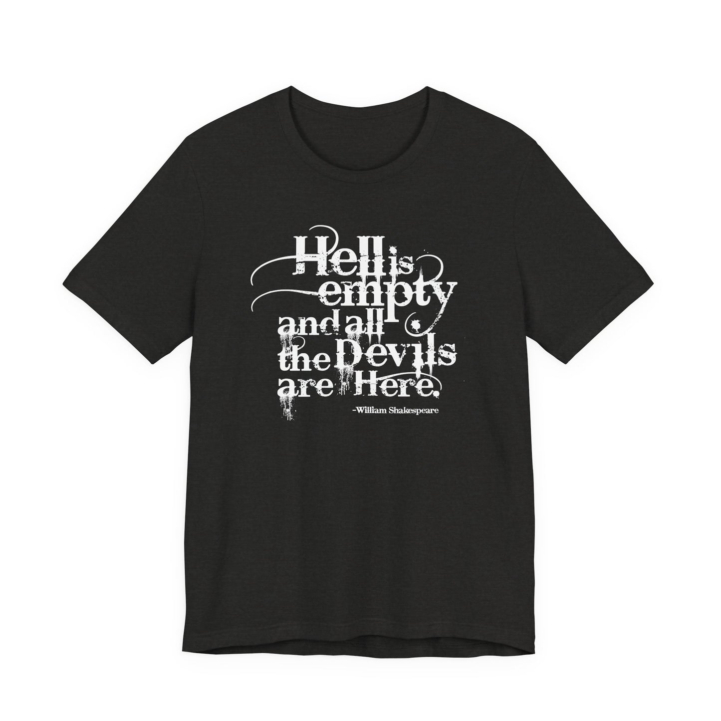 Hell Is Empty Tee — 'Hell Is Empty and All the Devils Are Here' Graphic T-Shirt